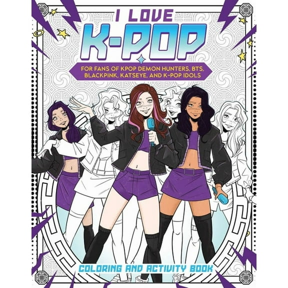 I Love K-Pop Coloring and Activity Book: For Fans of Kpop Demon Hunters, Bts, Blackpink, Katseye, and K-Pop Idols (Paperback)