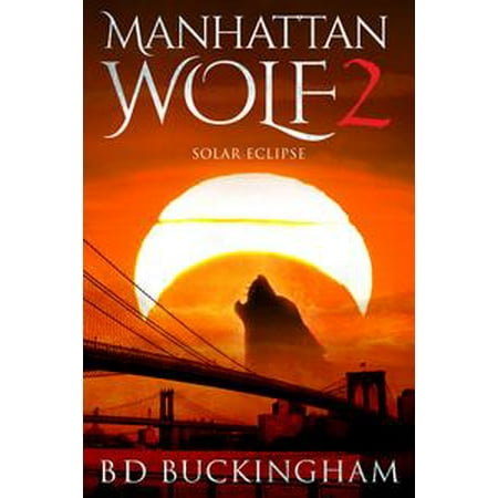 Manhattan Wolf 2. Solar Eclipse - eBook (Best Filter For Solar Eclipse)