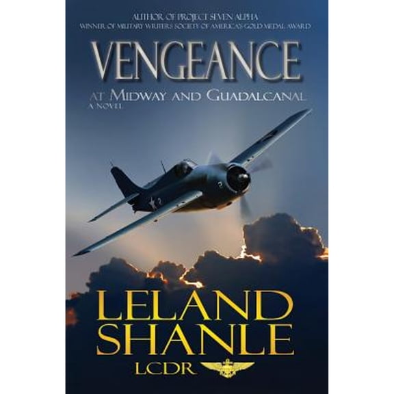 Vengeance; At Midway and Guadalcanal (Paperback) by Leland Charles Shanle