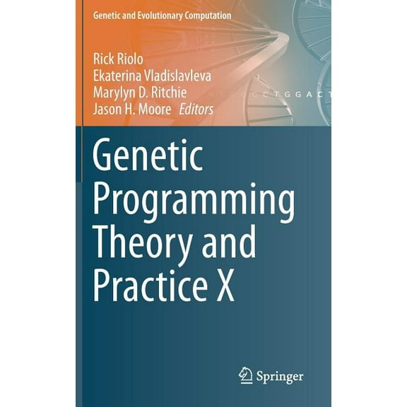 Genetic and Evolutionary Computation Genetic Programming Theory and Practice X, (Hardcover)