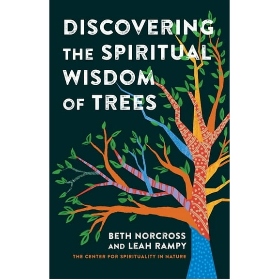 Discovering the Spiritual Wisdom of Trees, (Hardcover)