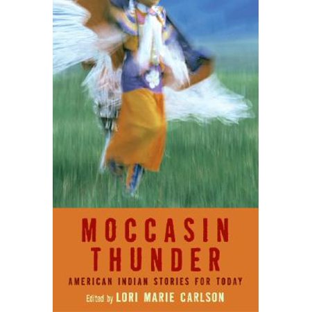 Moccasin Thunder : American Indian Stories for