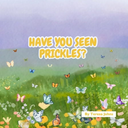 Have You Seen Prickles?, (Paperback)