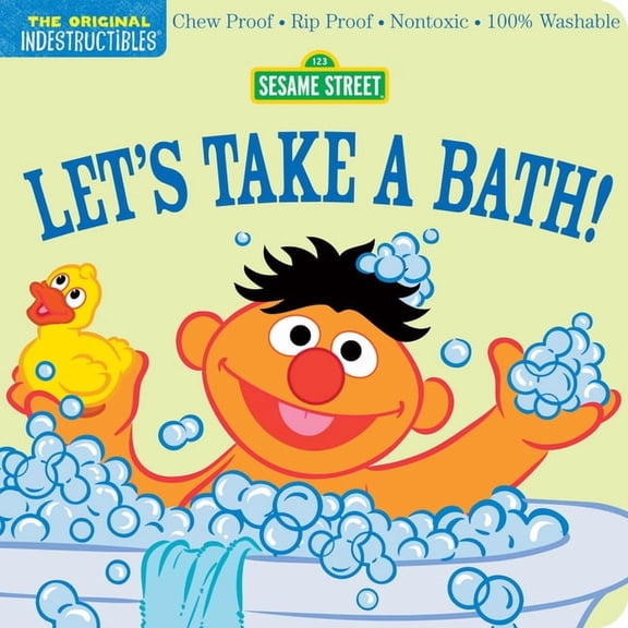 Indestructibles Indestructibles: Sesame Street: Let's Take a Bath!: Chew Proof - Rip Proof - Nontoxic - 100% Washable (Book for Babies, , (Paperback)