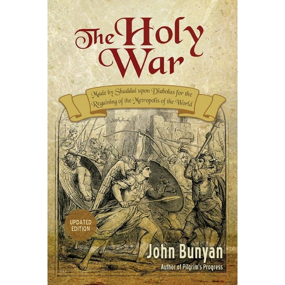 The Holy War: Updated, Modern English. More than 100 Original Illustrations., (Paperback)