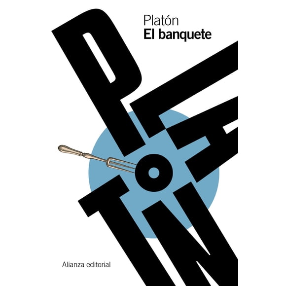 Libro El Banquete Tapa Blanda, Autor Platon, Editorial Alianza