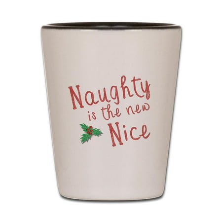 CafePress - Naughty Is The New Nice - White/Black Shot Glass Unique and Funny Shot Glass