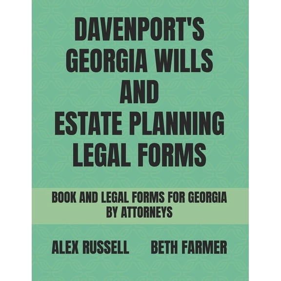 Davenport's Georgia Wills And Estate Planning Legal Forms, (Paperback)
