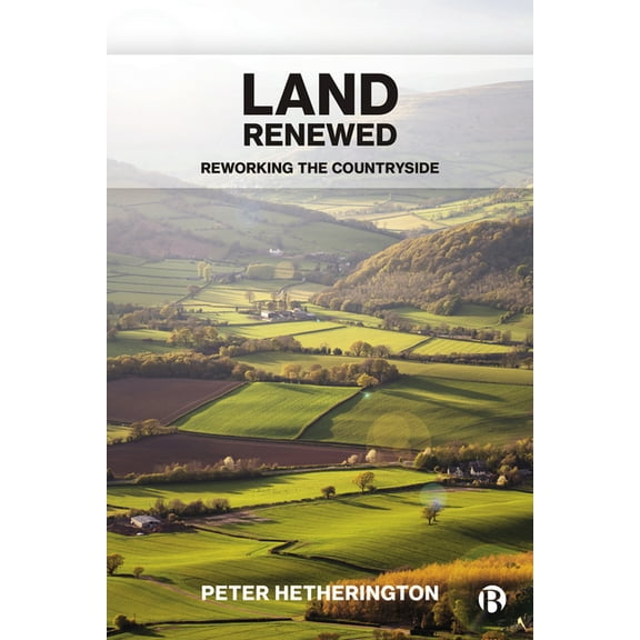 Land Reworking the Countryside, (Hardcover)