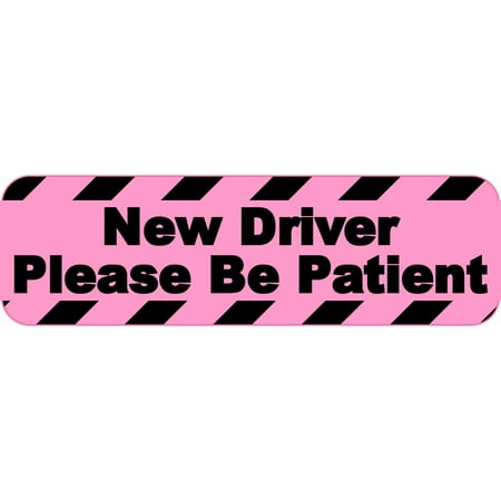 - New Driver Bumper Sticker-10in x 3in Pink New Driver Please Be Patient Vinyl Decal