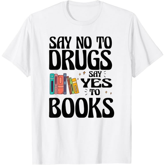 Red Ribbon Week Say No To Drugs Say Yes To Books Drug Free T-Shirt