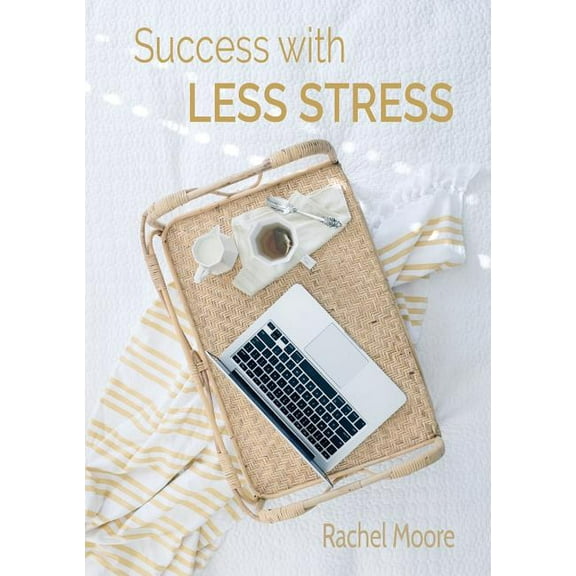 Success with Less Stress, (Paperback)