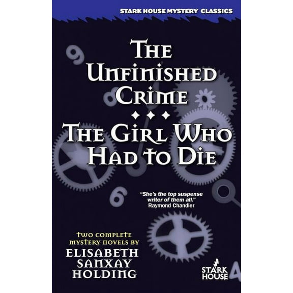 The Unfinished Crime / The Girl Who Had to Die, (Paperback)