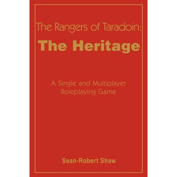 The Rangers of Taradoin: The Heritage: A Single and Multiplayer Roleplaying Game, (Paperback)