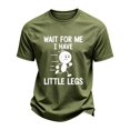 thumbnail image 3 of IWRICH Wait for Me I Have Little Legs,T-Shirt for Men Short Sleeve Crew Neck Slim Fit Streetwear Basic Fashion Tees Army Green S, 3 of 6