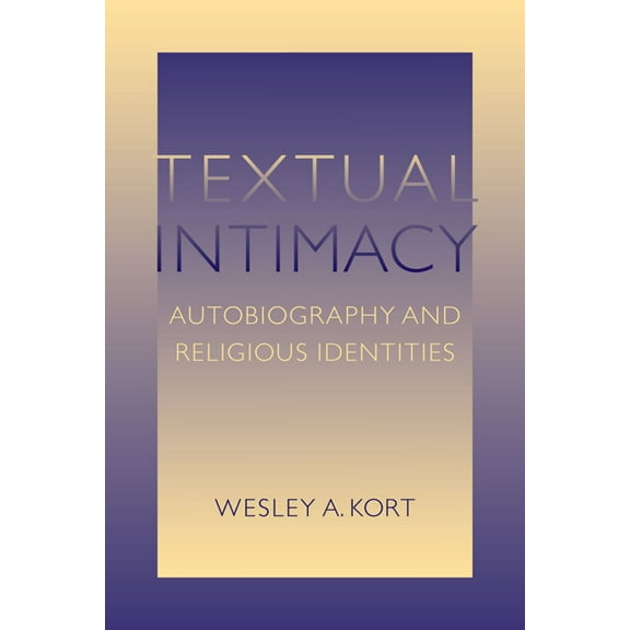 Studies in Religion and Culture Textual Intimacy: Autobiography and Religious Identities, (Hardcover)