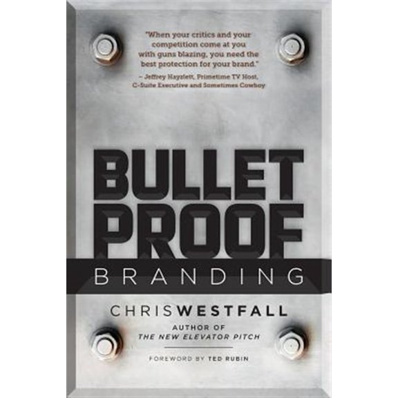 Pre-Owned Bulletproof Branding (Paperback) by Chris Westfall, Brenda Phelps-Shih, Ted Rubin