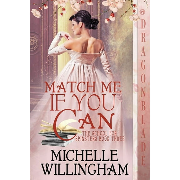 The School for Spinsters Match Me If You Can, Book 3, (Paperback)