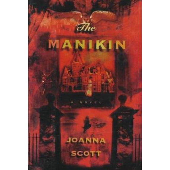Pre-Owned The Manikin: A Novel (Hardcover) 0805039740 9780805039740