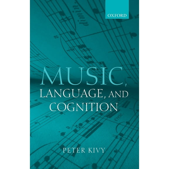 Music, Language, and Cognition, (Paperback)