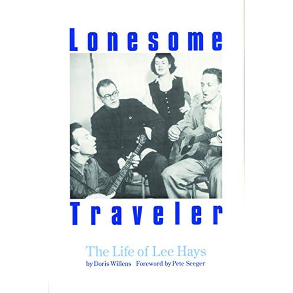 Pre-Owned Lonesome Traveler: The Life of Lee Hays (Paperback) 0803297475 9780803297470