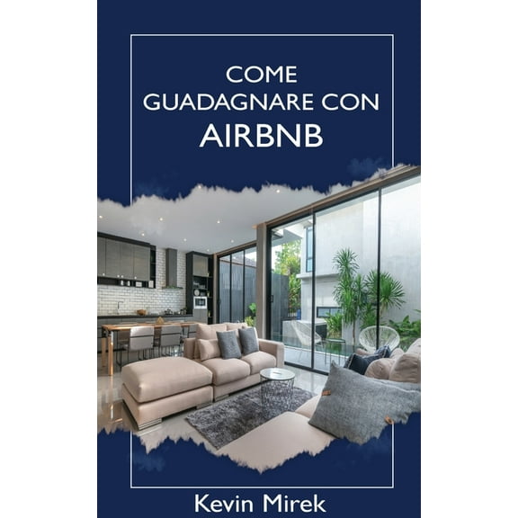 Come guadagnare con Airbnb, (Paperback)