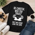 thumbnail image 3 of Be Careful Who You Trust Graphic T-Shirt, Unisex Classic Fit Cotton Tee, 3 of 9