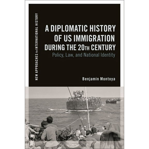 New Approaches to International History: A Diplomatic History of Us Immigration During the 20th Century (Paperback)