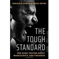 thumbnail image 1 of The Tough Standard: The Hard Truths About Masculinity and Violence, 1 of 1