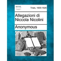 Allegazioni Di Niccola Nicolini (Paperback)