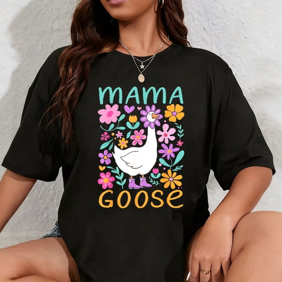 100% Cotton Funny Silly Goose Mom Mommy Mothers Day Floral Mama Goose T-Shirt