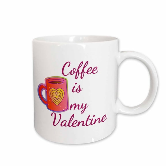 3drose, Image of a Mug with Text of Coffee Is My Valentine, 11oz Mug