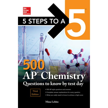 5 Steps to a 5: 500 AP Chemistry Questions to Know by Test Day, Third (Best Ap Chemistry Study Guide)