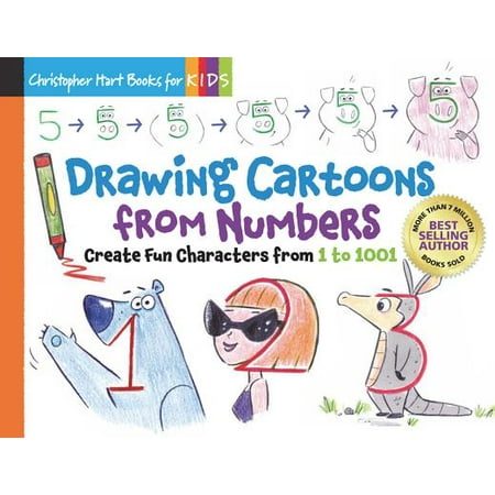 Drawing Cartoons from Numbers : Create Fun Characters from 1 to (The Best Cartoon Drawings)