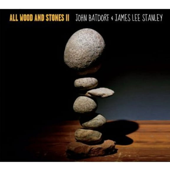 John Batdorf - All Wood and Stones II - Rock - CD