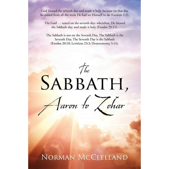 The Sabbath, Aaron to Zohar, (Paperback)