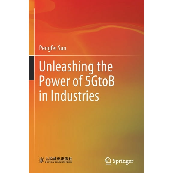 Unleashing the Power of 5gtob in Industries, (Paperback)