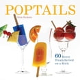 thumbnail image 1 of Pre-Owned Poptails: 60 Boozy Treats Served on a Stick (Paperback) 1612430651 9781612430652, 1 of 1