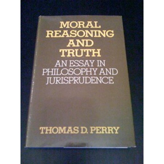 Pre-Owned Moral Reasoning and Truth : An Essay in Philosophy and Jurisprudence (Hardcover) 9780198245322
