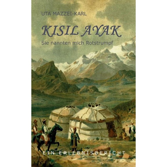 Kisil Ayak: Sie nannten mich Rotstrumpf, (Paperback)