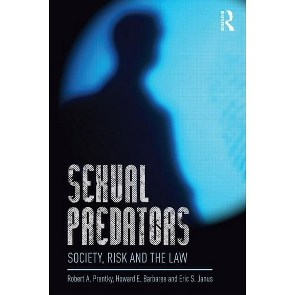 International Perspectives on Forensic M Sexual Predators: Society, Risk, and the Law, (Paperback)