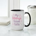 thumbnail image 4 of CafePress - My Siblings Have Tails - 15 oz Ceramic Large White Novelty Mug, 4 of 4