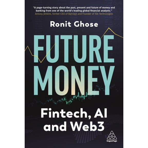 Pre-Owned Future Money: Fintech, AI and Web3 (Paperback) 1398612766 9781398612761