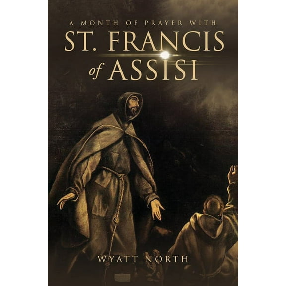A Month of Prayer with St. Francis of Assisi (Paperback)