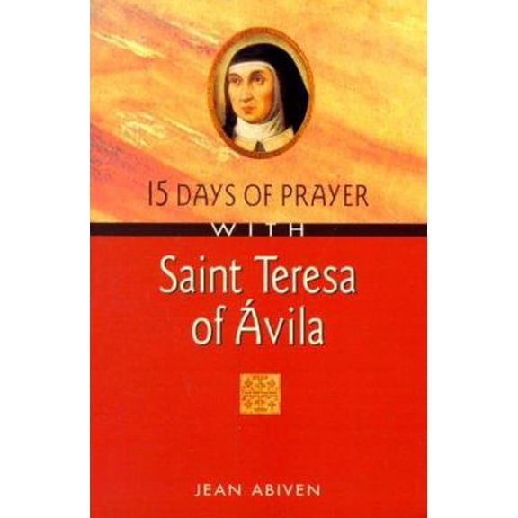 Pre-Owned 15 Days of Prayer With Saint Teresa of Avila (Paperback) 0764805738 9780764805738