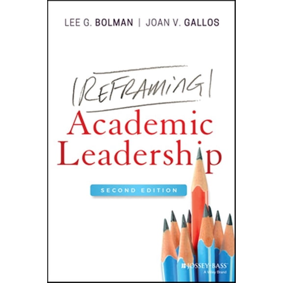 Pre-Owned Reframing Academic Leadership (Hardcover) 1119663563 9781119663560