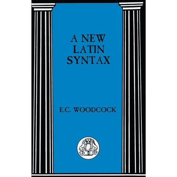 Latin Language New Latin Syntax, (Paperback)