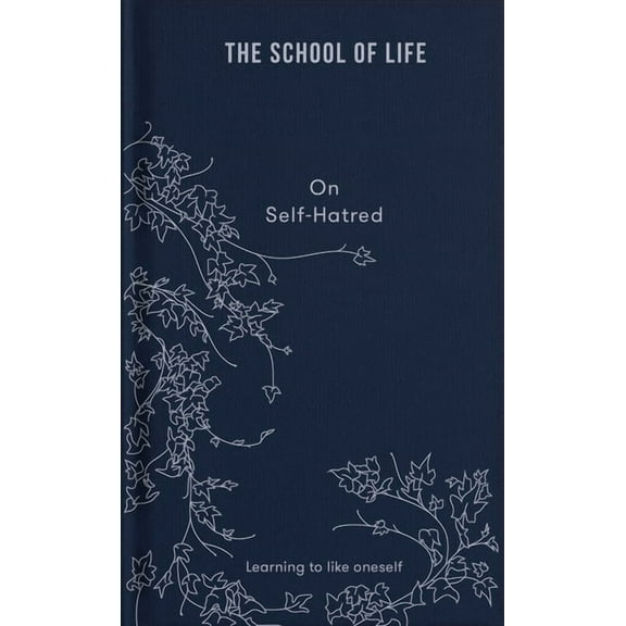 On Self-Hatred: Learning to Like Oneself, (Hardcover)