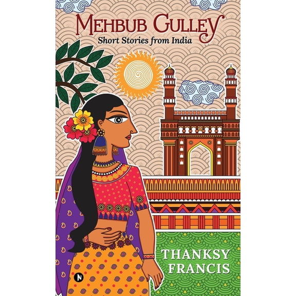 Mehbub Gulley: Short Stories from India, (Paperback)