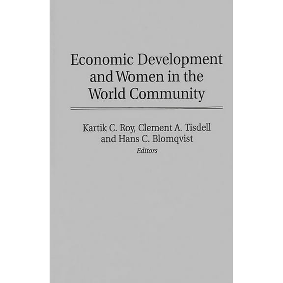Economic Development and Women in the World Community, (Hardcover)
